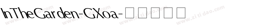 InTheGarden-GXoa字体转换