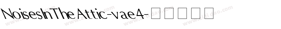 NoisesInTheAttic-vae4字体转换