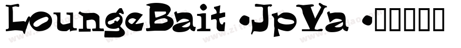 LoungeBait-JpVa字体转换