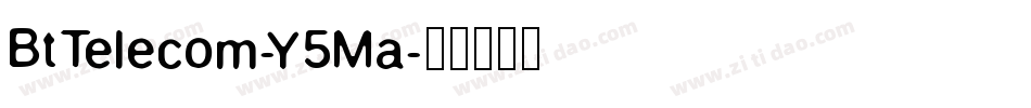 BtTelecom-Y5Ma字体转换