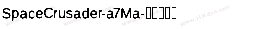 SpaceCrusader-a7Ma字体转换