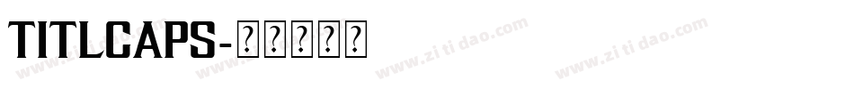 TITLCAPS字体转换