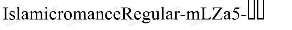 IslamicromanceRegular-mLZa5字体转换