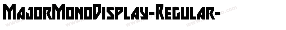 MajorMonoDisplay-Regular字体转换