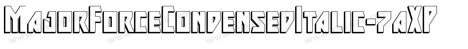 MajorForceCondensedItalic-7aXP字体转换 MajorForceCondensedItalic-7aXP字体转换