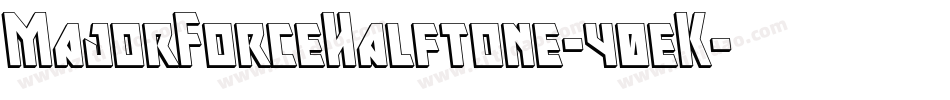MajorForceHalftone-40eK字体转换