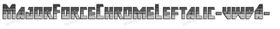 MajorForceChromeLeftalic-vwdA字体转换 MajorForceChromeLeftalic-vwdA字体转换