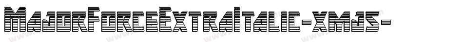 MajorForceExtraItalic-xmj5字体转换 MajorForceExtraItalic-xmj5字体转换