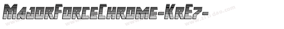 MajorForceChrome-KrE7字体转换 MajorForceChrome-KrE7字体转换