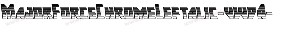 MajorForceChromeLeftalic-vwdA字体转换 MajorForceChromeLeftalic-vwdA字体转换