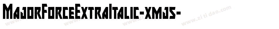 MajorForceExtraItalic-xmj5字体转换 MajorForceExtraItalic-xmj5字体转换