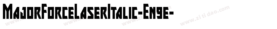 MajorForceLaserItalic-En9e字体转换