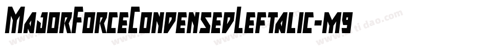 MajorForceCondensedLeftalic-m9VP字体转换
