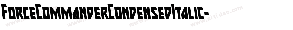ForceCommanderCondensedItalic-z8daa字体转换