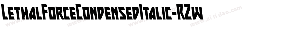 LethalForceCondensedItalic-RZw6字体转换