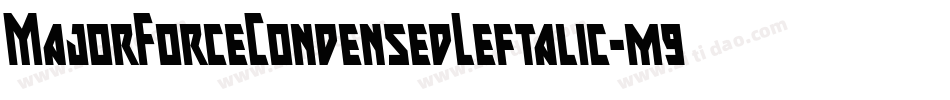 MajorForceCondensedLeftalic-m9VP字体转换