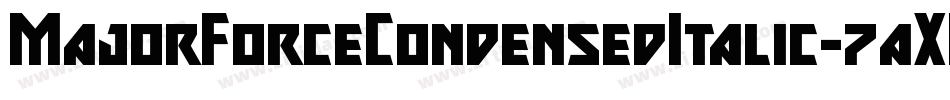 MajorForceCondensedItalic-7aXP字体转换 MajorForceCondensedItalic-7aXP字体转换