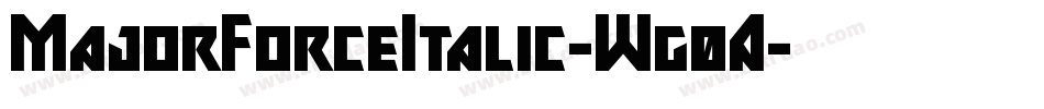 MajorForceItalic-Wg0A字体转换