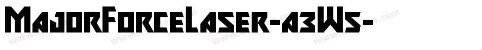 MajorForceLaser-a3W5字体转换 MajorForceLaser-a3W5字体转换