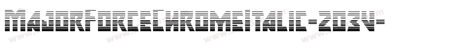 MajorForceChromeItalic-2o3v字体转换