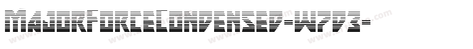 MajorForceCondensed-w7d3字体转换 MajorForceCondensed-w7d3字体转换