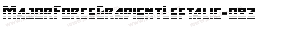 MajorForceGradientLeftalic-o830字体转换