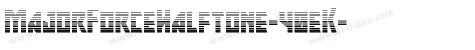 MajorForceHalftone-40eK字体转换