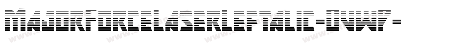 MajorForceLaserLeftalic-OvwP字体转换 MajorForceLaserLeftalic-OvwP字体转换
