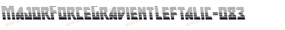 MajorForceGradientLeftalic-o830字体转换