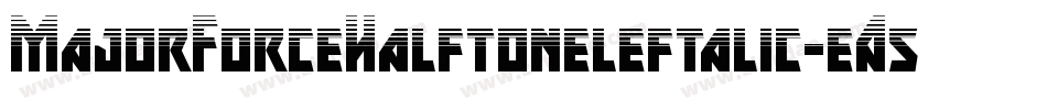 MajorForceHalftoneleftalic-eA53字体转换