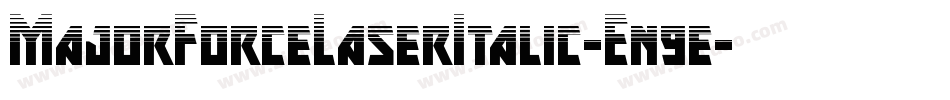 MajorForceLaserItalic-En9e字体转换