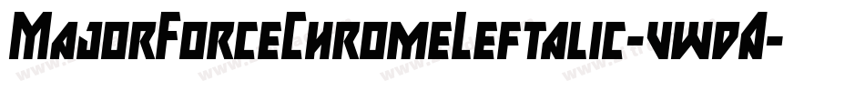 MajorForceChromeLeftalic-vwdA字体转换 MajorForceChromeLeftalic-vwdA字体转换