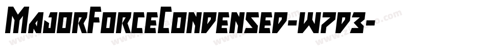 MajorForceCondensed-w7d3字体转换 MajorForceCondensed-w7d3字体转换