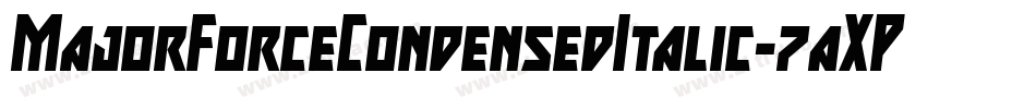 MajorForceCondensedItalic-7aXP字体转换 MajorForceCondensedItalic-7aXP字体转换
