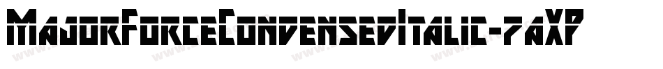 MajorForceCondensedItalic-7aXP字体转换 MajorForceCondensedItalic-7aXP字体转换
