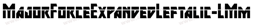 MajorForceExpandedLeftalic-LMmZ字体转换 MajorForceExpandedLeftalic-LMmZ字体转换