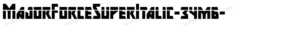 MajorForceSuperItalic-34m6字体转换 MajorForceSuperItalic-34m6字体转换