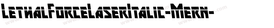 LethalForceLaserItalic-Mern字体转换