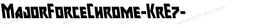 MajorForceChrome-KrE7字体转换 MajorForceChrome-KrE7字体转换