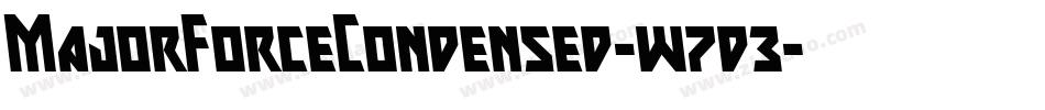 MajorForceCondensed-w7d3字体转换 MajorForceCondensed-w7d3字体转换