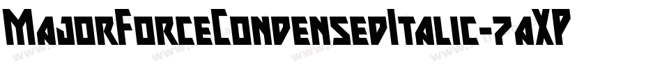 MajorForceCondensedItalic-7aXP字体转换 MajorForceCondensedItalic-7aXP字体转换