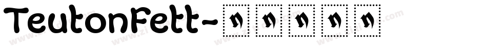 TeutonFett字体转换