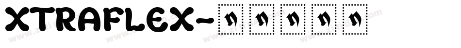 XTRAFLEX字体转换