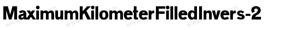 MaximumKilometerFilledInvers-2wD8字体转换