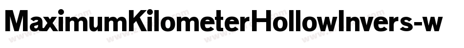 MaximumKilometerHollowInvers-w4gz字体转换