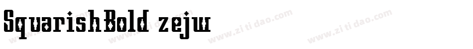 SquarishBold-zejw字体转换