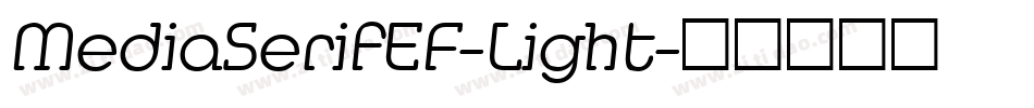 MediaSerifEF-Light字体转换