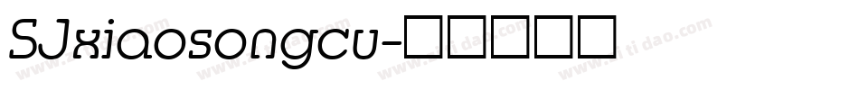 SJxiaosongcu字体转换