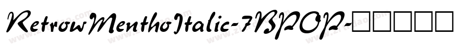 RetrowMenthoItalic-7BPOP字体转换