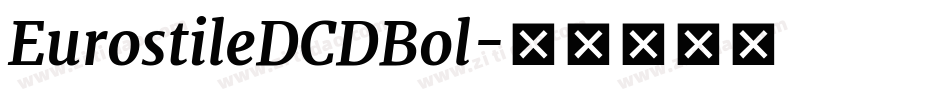 EurostileDCDBol字体转换